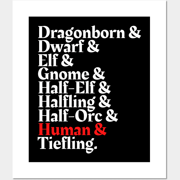 I'm The Human - D&D All Race Wall Art by DungeonDesigns